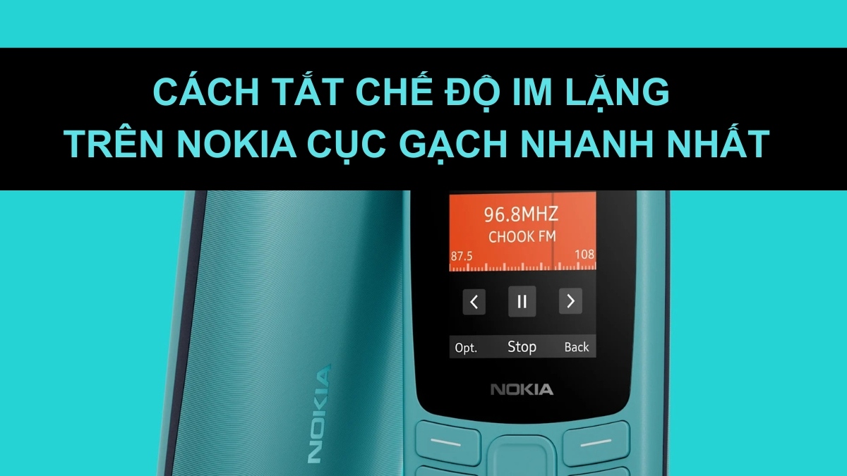 Cách tắt chế độ im lặng trên Nokia cục gạch nhanh nhất